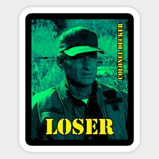 Colonel Decker Loser Sticker